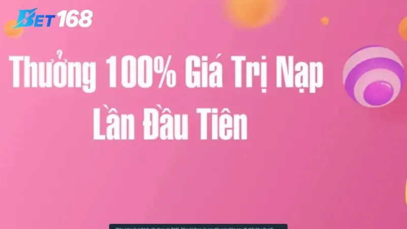 Điểm danh những siêu khuyến mãi Bet168 nổi bật nhất